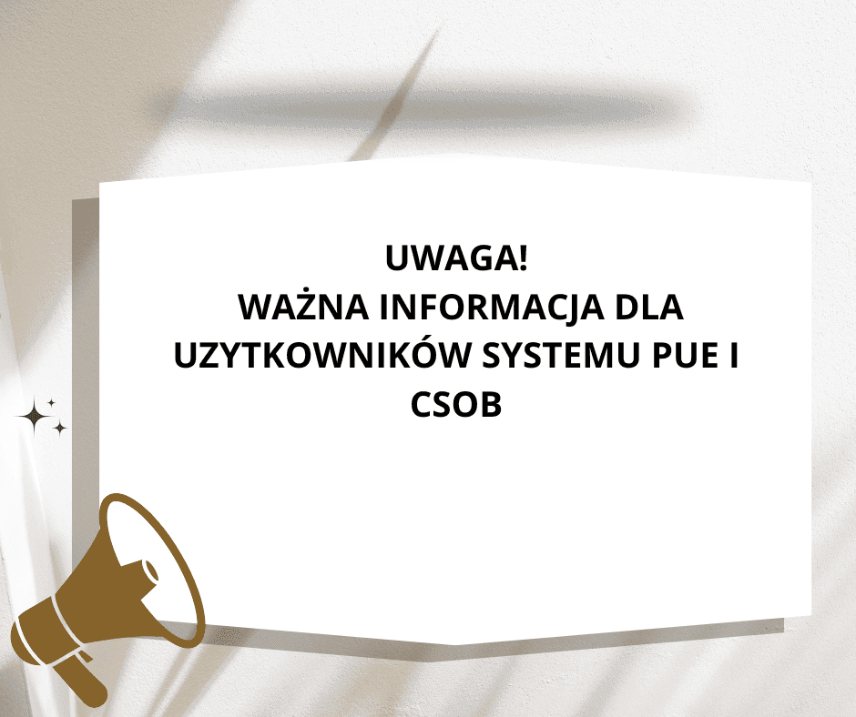 Planowana przerwa w działaniu systemu PUE oraz CSOB w dniu 26.07.2026 